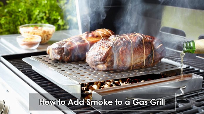 How to Add Smoke to a Gas Grill How to Add Smoke to a Gas Grill: Did You At Least Try?